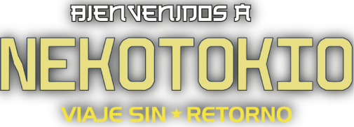 Bienvenidos a NekoTokio
